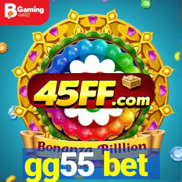 gg55 bet